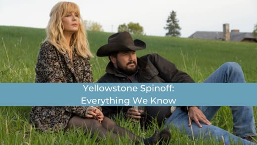 Yellowstone Spinoff Everything We Know