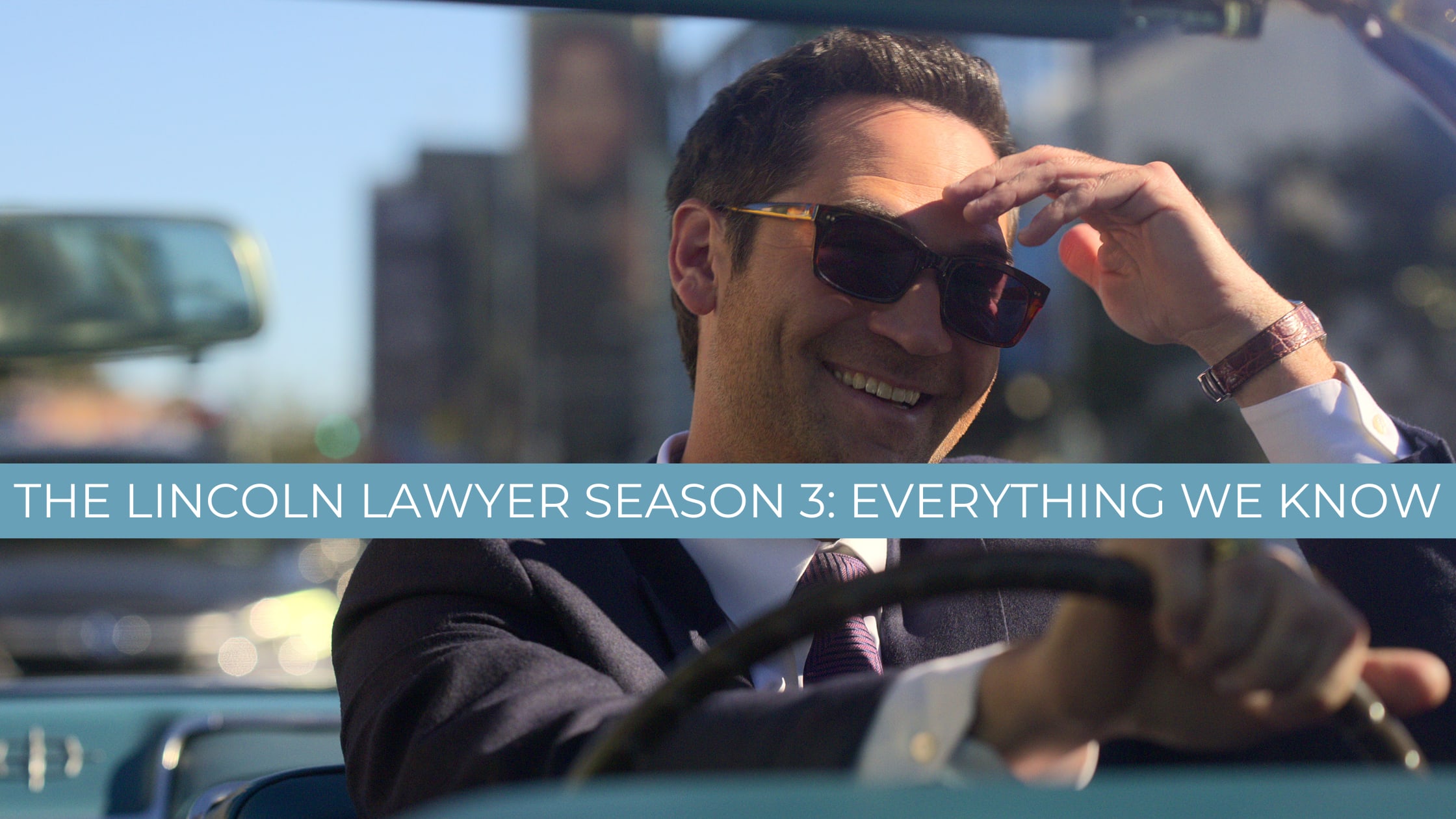 The Lincoln Lawyer' Season 3: Everything We Know So Far