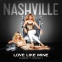 Nashville cast love like mine
